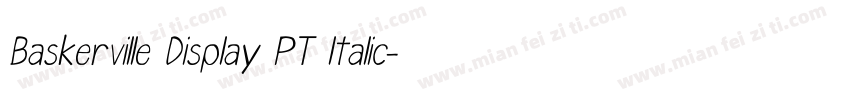 Baskerville Display PT ltalic字体转换